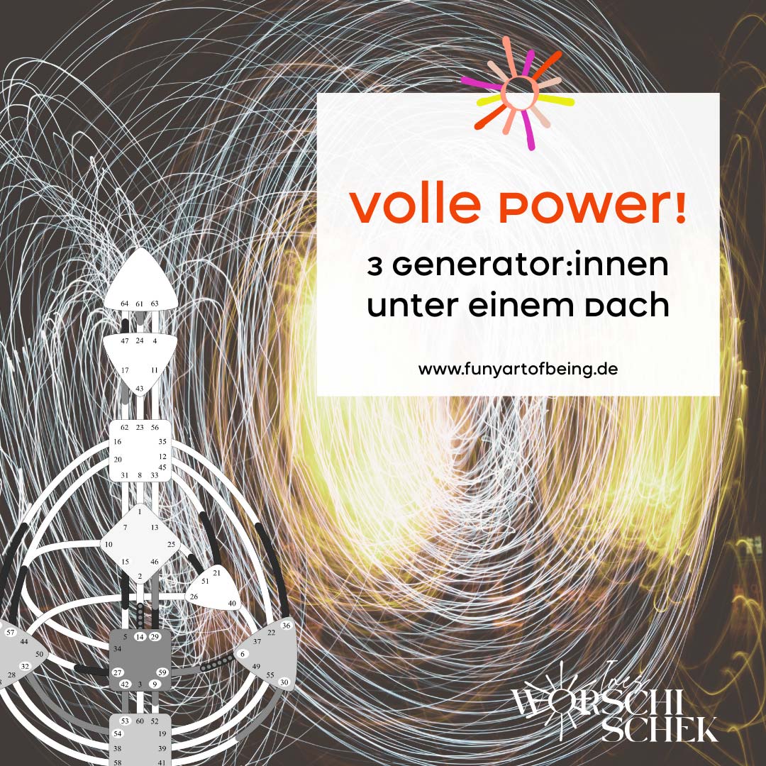 Volle Power! 3 Human Design Generatoren unter einem Dach