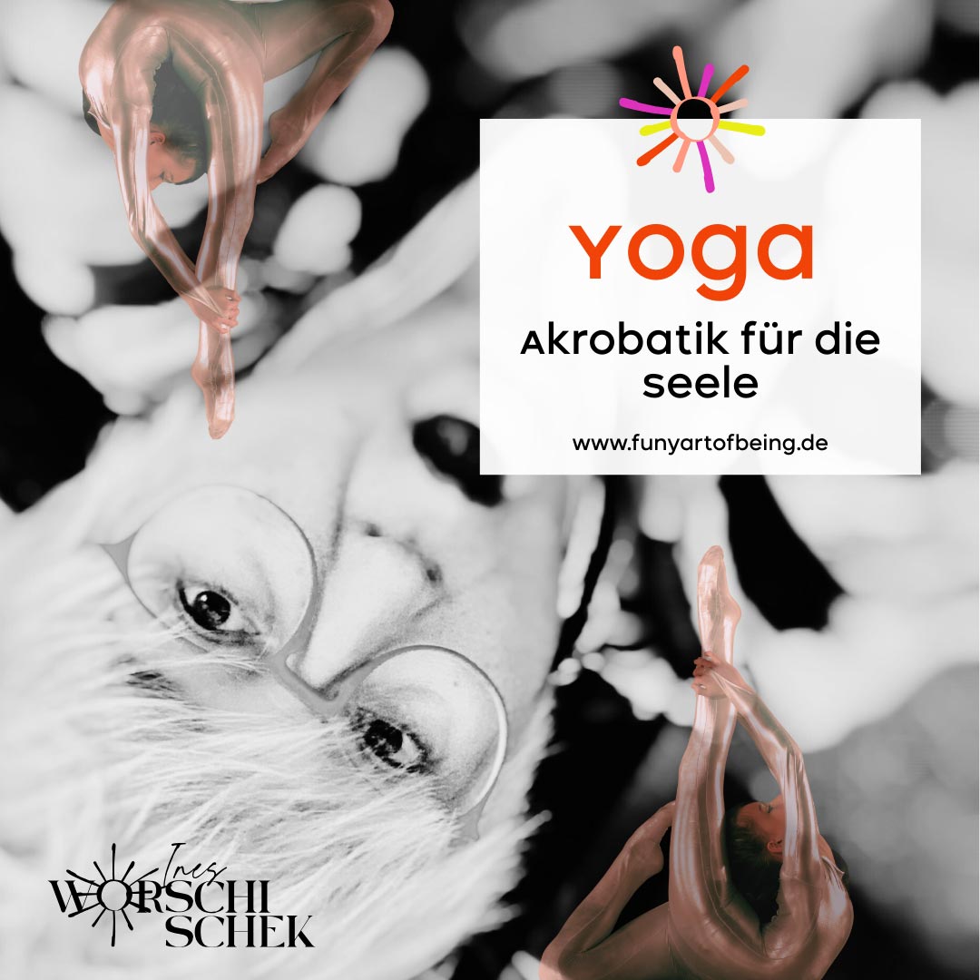 Yoga – Akrobatik für die Seele